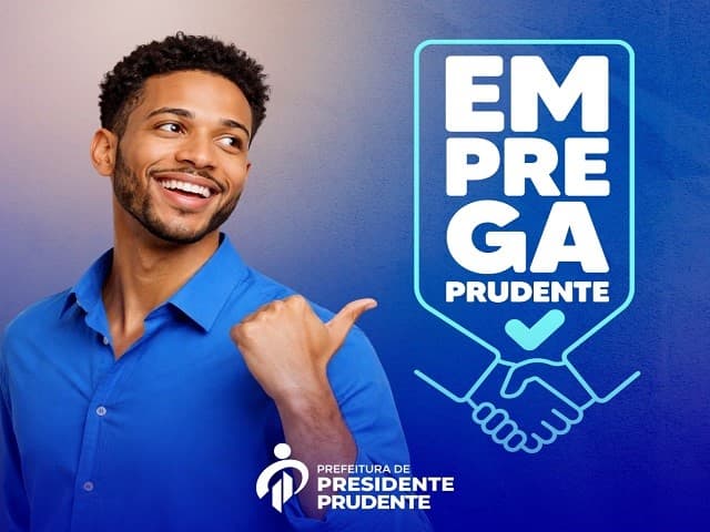 EMPREGA PRUDENTE TEM 237 VAGAS DE EMPREGO DISPONÍVEIS NESTA SEGUNDA-FEIRA (3)