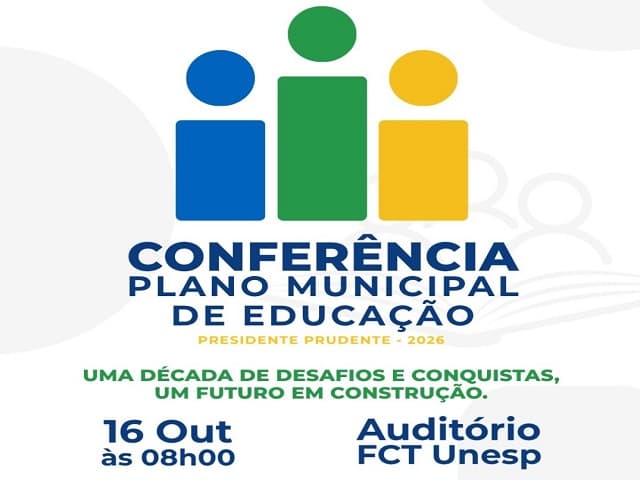 INSCRIÇÕES PARA A CONFERÊNCIA DO PLANO MUNICIPAL DE EDUCAÇÃO SÃO REABERTAS EM PRESIDENTE PRUDENTE